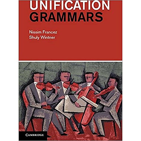 Unification Grammars-Francez-Cambridge University Press-9781107014176 Unification Grammars-Francez-Cambridge University Press-9781107014176