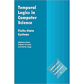 Temporal Logics in Computer Science-Stephane Demri-Cambridge University Press-9781107028364