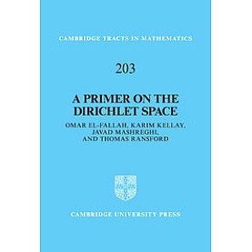 A Primer on the Dirichlet Space-El-Fallah-Cambridge University Press-9781107047525