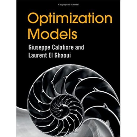 Optimization Models-Calafiore-Camridge University Press-9781107050877 Optimization Models-Calafiore-Camridge University Press-9781107050877