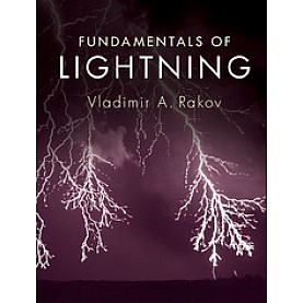 Fundamentals of Lightning-RAKOV-Cambridge University Press-9781107072237 (HB)