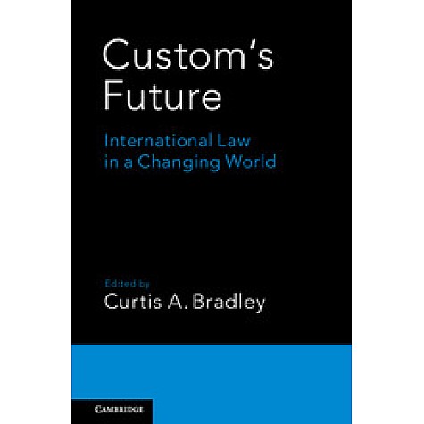 Customs Future-BRADLEY-Cambridge University Press-9781107082670