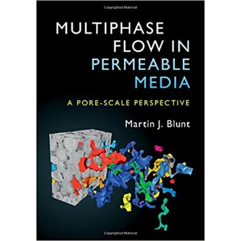 Multiphase Flow in Permeable Media-Martin J Blunt-Cambridge University Press-9781107093461