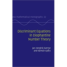 Discriminant Equations in Diophantine Number Theory-Jan-Hendrik Evertse-Cambridge University Press-9781107097612