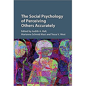 The Social Psychology of Perceiving Others Accurately-Judith A. Hall-Cambridge University Press-9781107101517