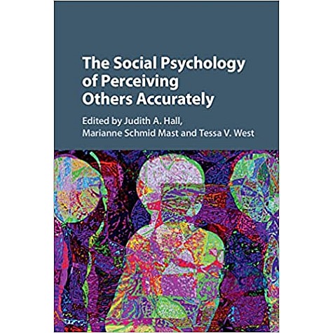 The Social Psychology of Perceiving Others Accurately-Judith A. Hall-Cambridge University Press-9781107101517