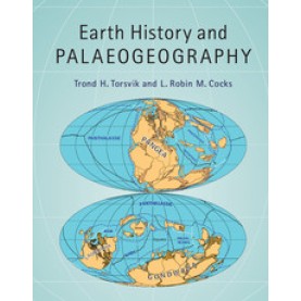 Earth History and Palaeogeography-Trond H Torsvik-Cambridge University Press-9781107105324 Earth History and Palaeogeography-Trond H Torsvik-Cambridge University Press-9781107105324