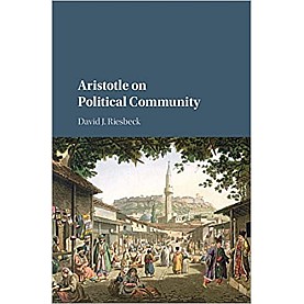 Aristotle on Political Community-Riesbeck-Cambridge University Press--9781107107021