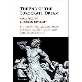 The End of the Eurocrats Dream-Damian  Chalmers-Cambridge University Press-9781107107182