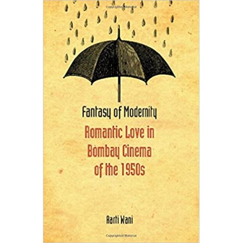 Fantasy of Modernity-Aarti Wani-Cambridge University Press-9781107117211 Fantasy of Modernity-Aarti Wani-Cambridge University Press-9781107117211