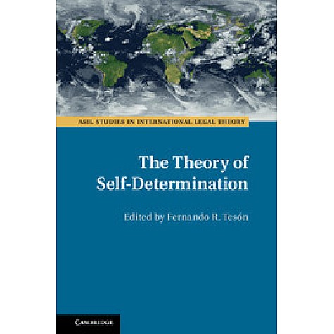 The Theory of Self-Determination-Tesón-Cambridge University Press-9781107119130 The Theory of Self-Determination-Tesón-Cambridge University Press-9781107119130