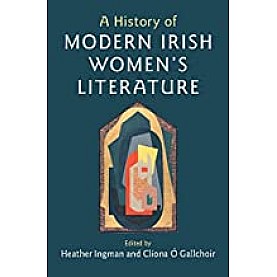 A History of Modern Irish Women's Literature-Ingman-Cambridge University Press-9781107131101