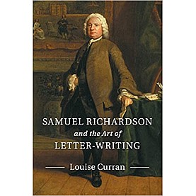 Samuel Richardson and the Art of Letter-Writing-Curran-Cambridge University Press-9781107131514