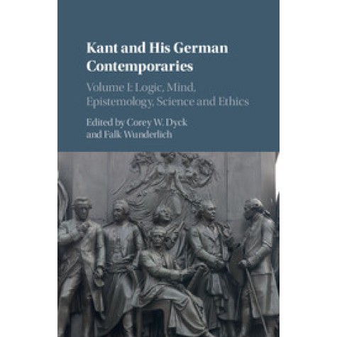 Kant and his German Contemporaries,Dyck,Cambridge University Press,9781107140899, Kant and his German Contemporaries,Dyck,Cambridge University Press,9781107140899,