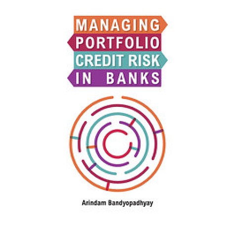 Managing Portfolio Credit Risk in Banks-Arindam Bandyopadhyay-Cambridge University Press-9781107146471