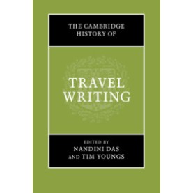 The Cambridge History of Travel Writing,Nandini Das,Cambridge University Press,9781107148185,