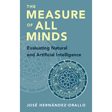 The Measure of All Minds-Hernández-Orallo, José-CAMBRIDGE UNIVERSITY PRESS-9781107153011