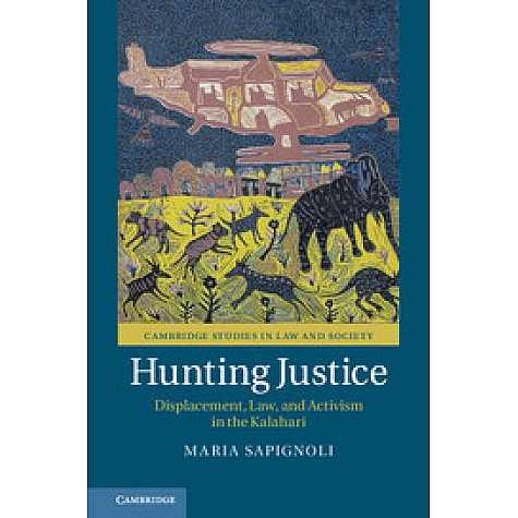 Hunting Justice,Maria Sapignoli,Cambridge University Press,9781107191570, Hunting Justice,Maria Sapignoli,Cambridge University Press,9781107191570,