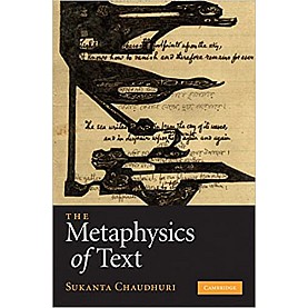 The Metaphysics of Text South Asian edition-Chaudhuri-Cambridge University Press-9781107400337