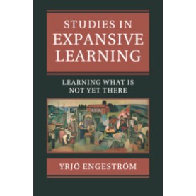 Studies in Expansive Learning,Yrj?? Engestr??m,Cambridge University Press,9781107512443,