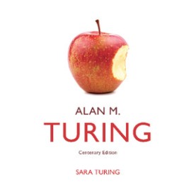 Alan M Turing-Centenary Editon-Sara Turing-Cambridge University Press-9781107524224 Alan M Turing-Centenary Editon-Sara Turing-Cambridge University Press-9781107524224