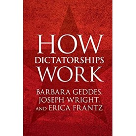 How Dictatorships Work-GEDDES-Cambridge University Press-9781107535954