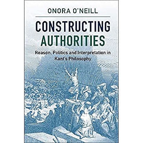 Constructing Authorities-ONEILL-Camridge University Press-9781107538252 Constructing Authorities-ONEILL-Camridge University Press-9781107538252