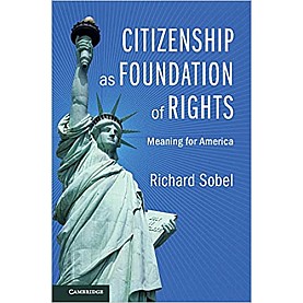 Citizenship as Foundation of Rights-Sobel-Cambridge University Press-9781107568037