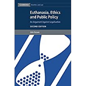 Euthanasia, Ethics and Public Policy-Keown-Cambridge University Press-9781107618336