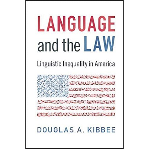 Language and the Law-Douglas Kibbee-Cambridge University Press-9781107623118 Language and the Law-Douglas Kibbee-Cambridge University Press-9781107623118