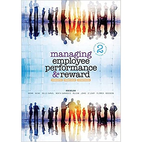 Managing Employee Performance and Reward 2nd Edition-John Shields-Cambridge University Press-9781107653535 Managing Employee Performance and Reward 2nd Edition-John Shields-Cambridge University Press-9781107653535