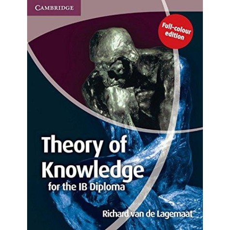 Theory of Knowledge for the IB Diploma Full Colour Edition