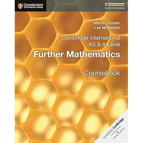 Cambridge International AS & A Level Further Mathematics Coursebook Cambridge International AS & A Level Further Mathematics Coursebook