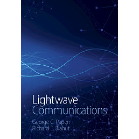 Lightwave Communications-Papen-Cambridge University Press-9781108427562 Lightwave Communications-Papen-Cambridge University Press-9781108427562