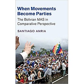 When Movements Become Parties-Anria-Cambridge University Press-9781108427579