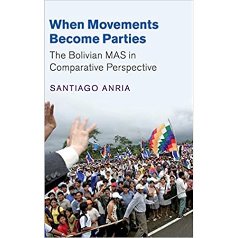 When Movements Become Parties-Anria-Cambridge University Press-9781108427579