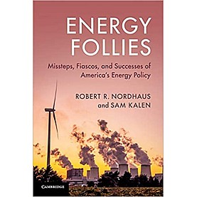Energy Follies-NORDHAUS-Cambridge University Press-9781108439206