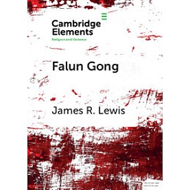 Falun Gong,James R. Lewis,Cambridge University Press,9781108445658,