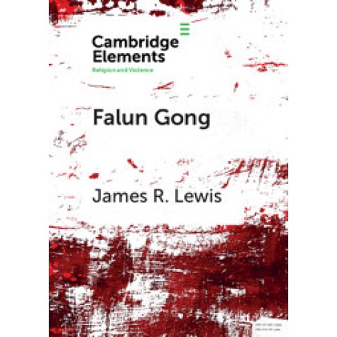 Falun Gong,James R. Lewis,Cambridge University Press,9781108445658,