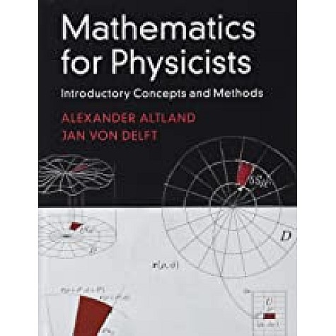 Mathematics for Physicists-ALTLAND-Cambridge University Press-9781108471220 Mathematics for Physicists-ALTLAND-Cambridge University Press-9781108471220
