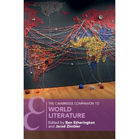The Cambridge Companion to World Literature,Ben Etherington,Cambridge University Press,9781108471374,