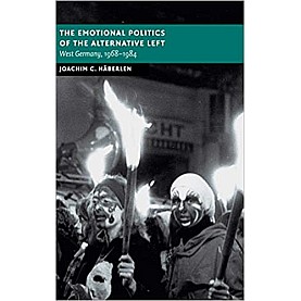 The Emotional Politics of the Alternative Left-HÃ¤berlen-Cambridge University Press-9781108471749