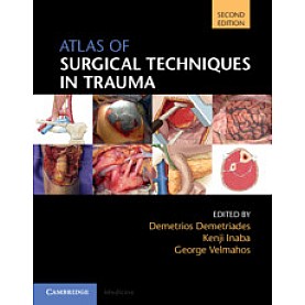 Atlas of Surgical Techniques in Trauma,Edited by Demetrios Demetriades , Kenji Inaba , George Velmahos,Cambridge University Press,9781108477048, Atlas of Surgical Techniques in Trauma,Edited by Demetrios Demetriades , Kenji Inaba , George Velmahos,Cambridge University Press,9781108477048,