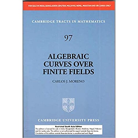 Algebraic Curves over Finite Fields South Asia Edition,Carlos Moreno,Cambridge University Press,9781108732185,