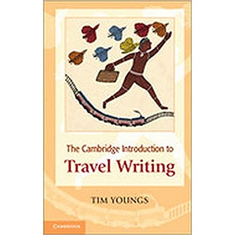 The Cambridge Introduction to Travel Writing (South Asia Edition)-Tim Youngs-Cambridge University Press-9781108735018  (PB)