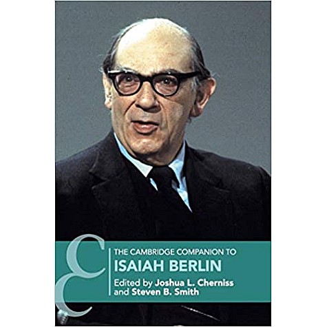 The Cambridge Companion to Isaiah Berlin-CHERNISS-Cambridge University Press-9781316503058