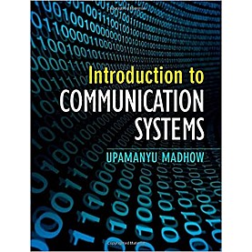 Introduction to Communication Systems-Upamanyu Madhow-Cambridge University Press-9781316608241
