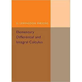 Elementary Differential and Integral Calculus-G.Lewingdon Parsons-Camridge University Press-9781316612699