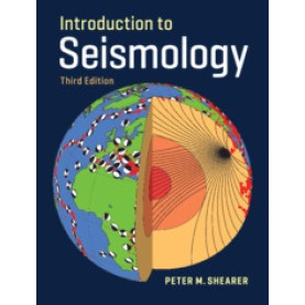 Introduction to Seismology3rd Edition,Peter M. Shearer,Cambridge University Press,9781316635742,