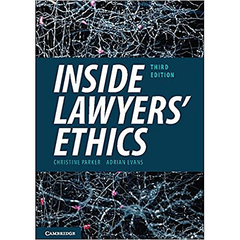 Inside Lawyers' Ethics-Parker-Cambridge University Press-9781316642009 Inside Lawyers' Ethics-Parker-Cambridge University Press-9781316642009